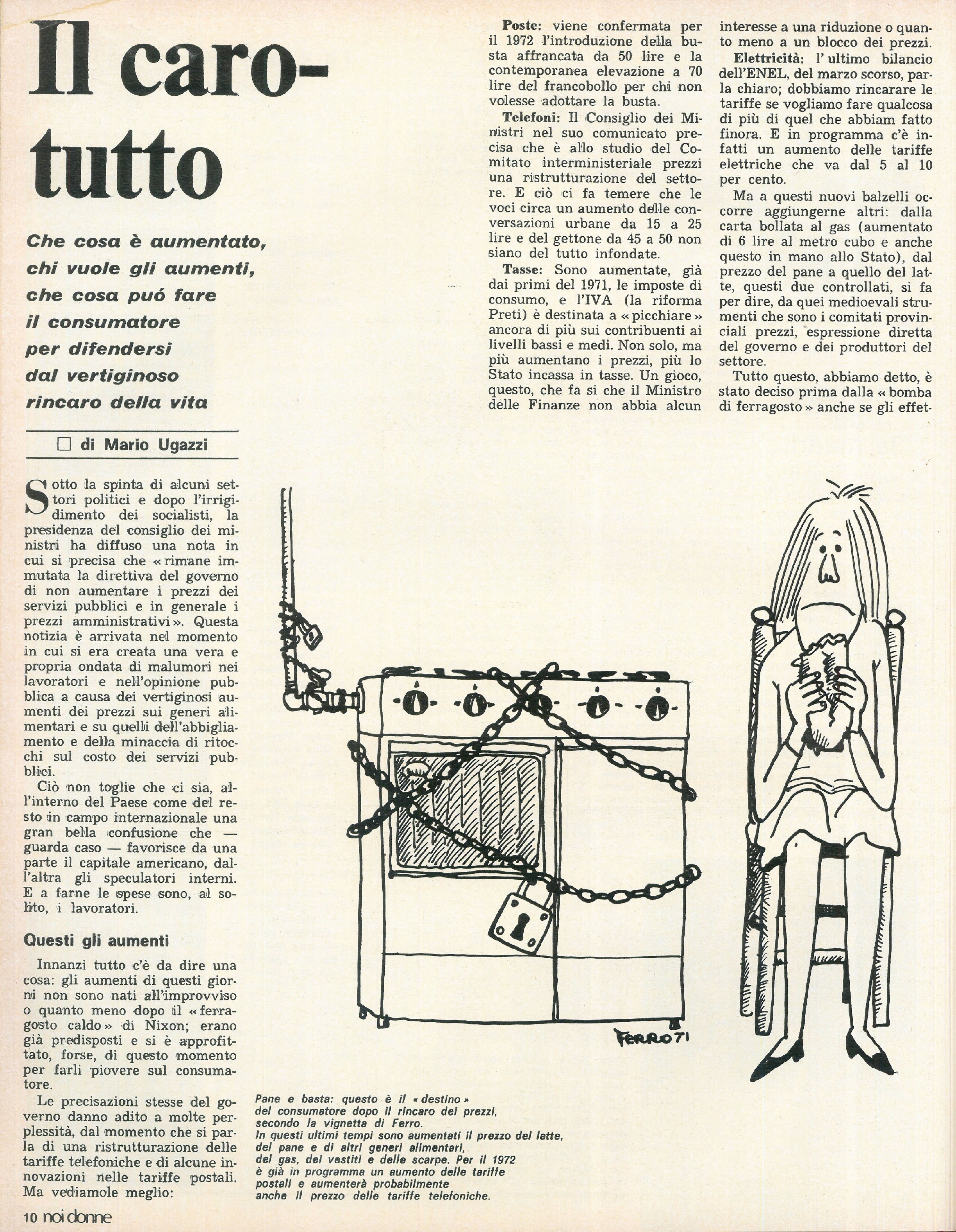 Foto: Anarchia: l’eco che ha avuto la storia di Sacco e Vanzetti crea interrogativi sull’attualità degli ideali anarchici – Caso Pinelli: la moglie chiede giustizia – Letteratura: l’immagine stereotipata che i romanzi rimandano degli anarchici