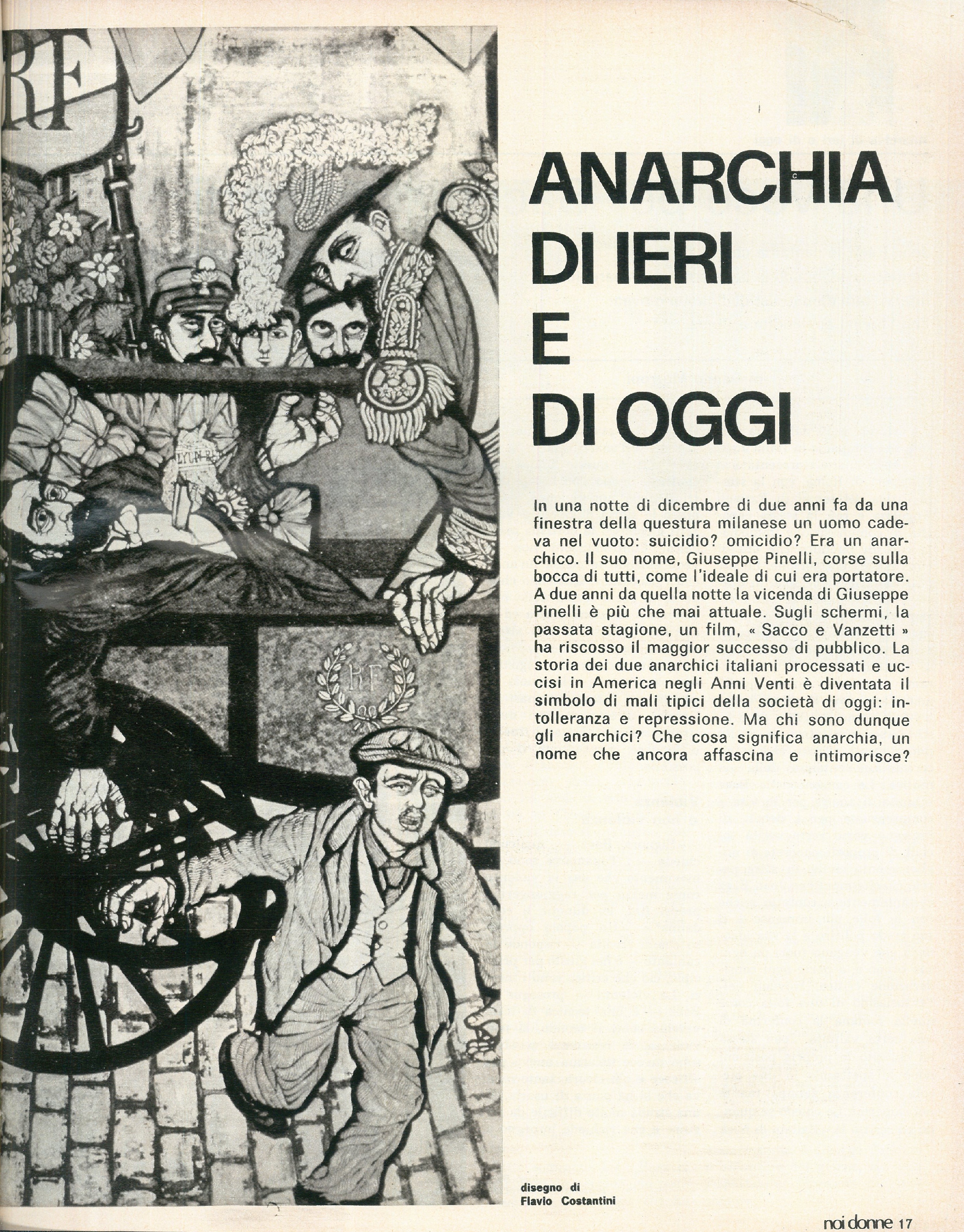 Foto: Anarchia: l’eco che ha avuto la storia di Sacco e Vanzetti crea interrogativi sull’attualità degli ideali anarchici – Caso Pinelli: la moglie chiede giustizia – Letteratura: l’immagine stereotipata che i romanzi rimandano degli anarchici