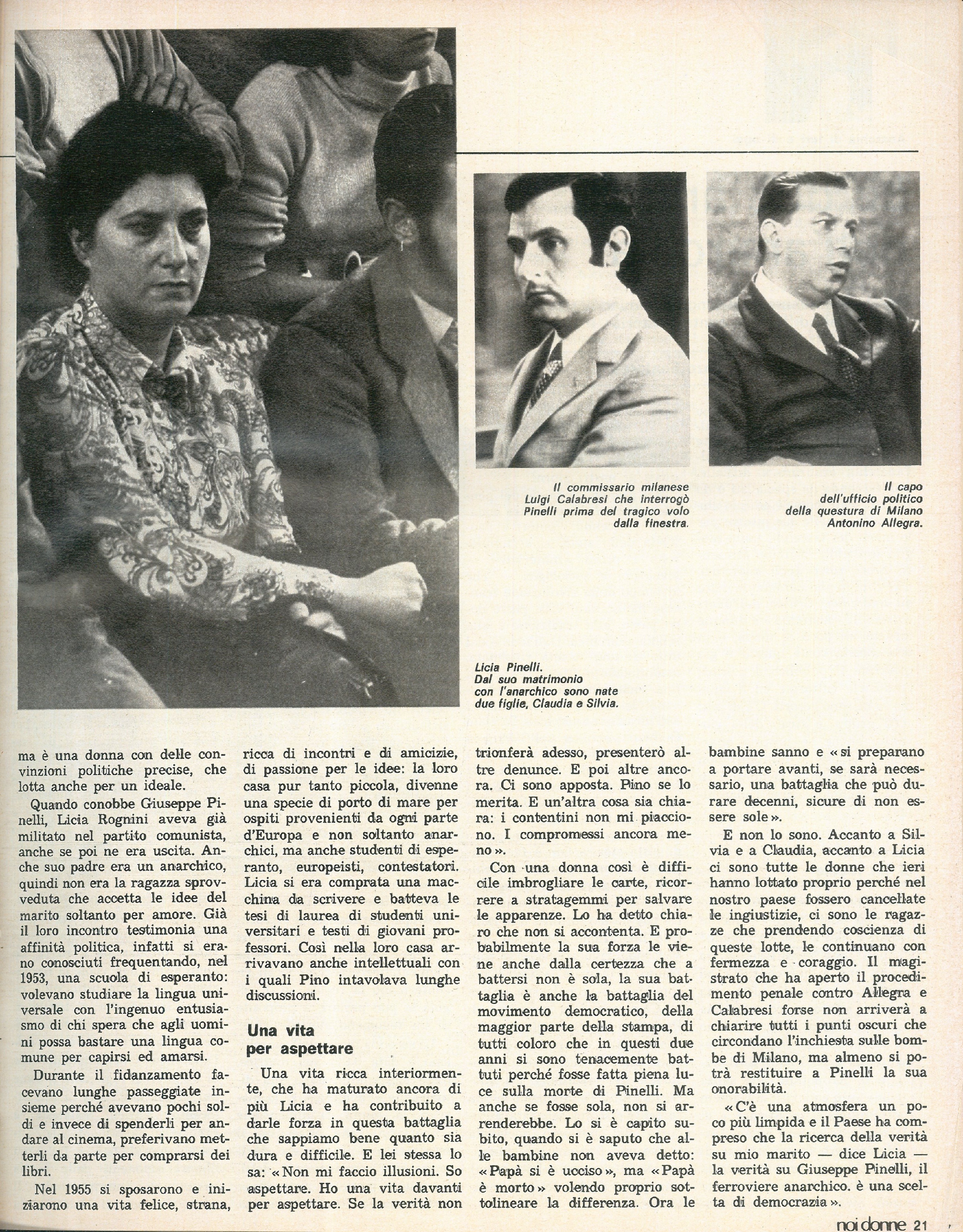 Foto: Anarchia: l’eco che ha avuto la storia di Sacco e Vanzetti crea interrogativi sull’attualità degli ideali anarchici – Caso Pinelli: la moglie chiede giustizia – Letteratura: l’immagine stereotipata che i romanzi rimandano degli anarchici