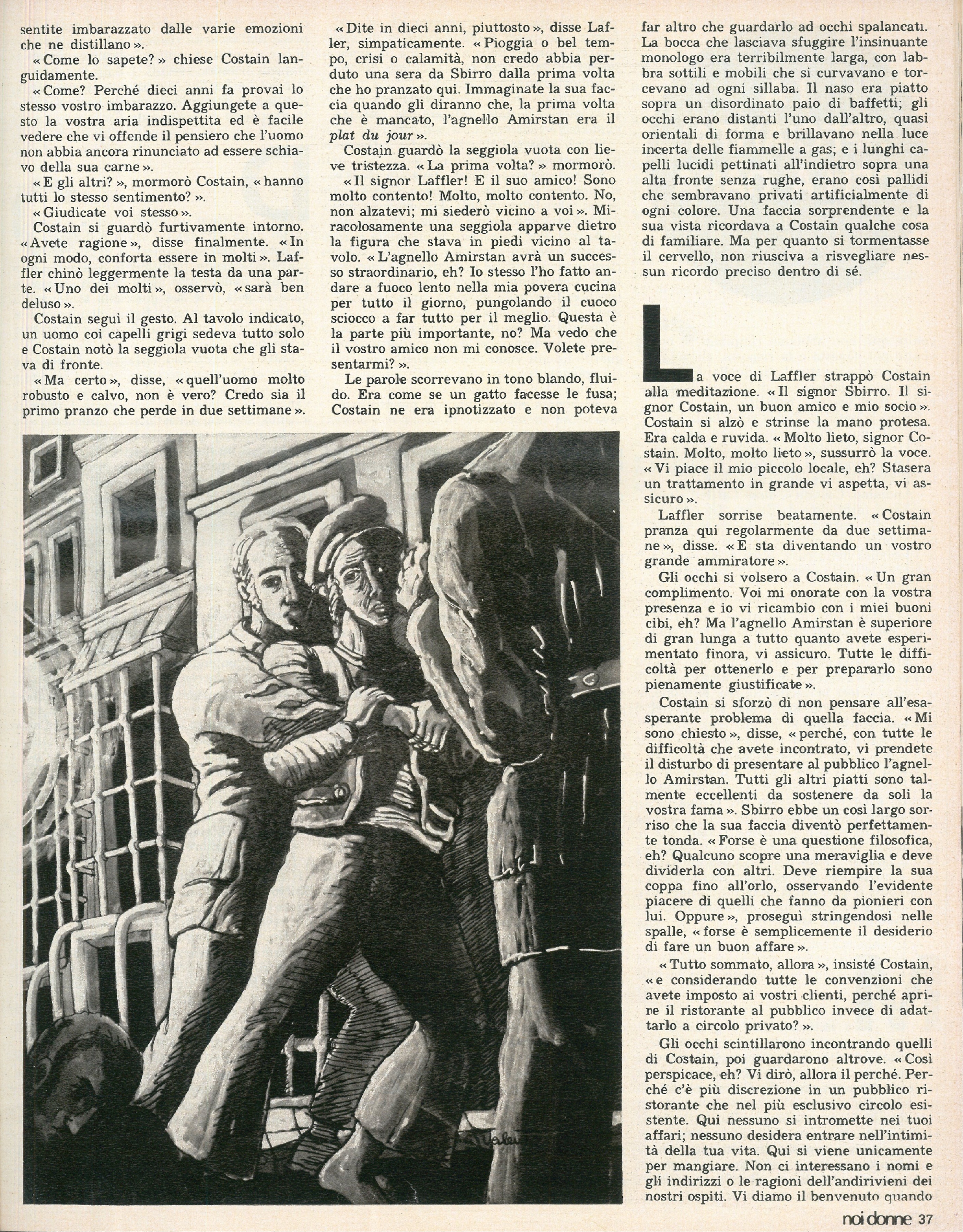 Foto: Anarchia: l’eco che ha avuto la storia di Sacco e Vanzetti crea interrogativi sull’attualità degli ideali anarchici – Caso Pinelli: la moglie chiede giustizia – Letteratura: l’immagine stereotipata che i romanzi rimandano degli anarchici