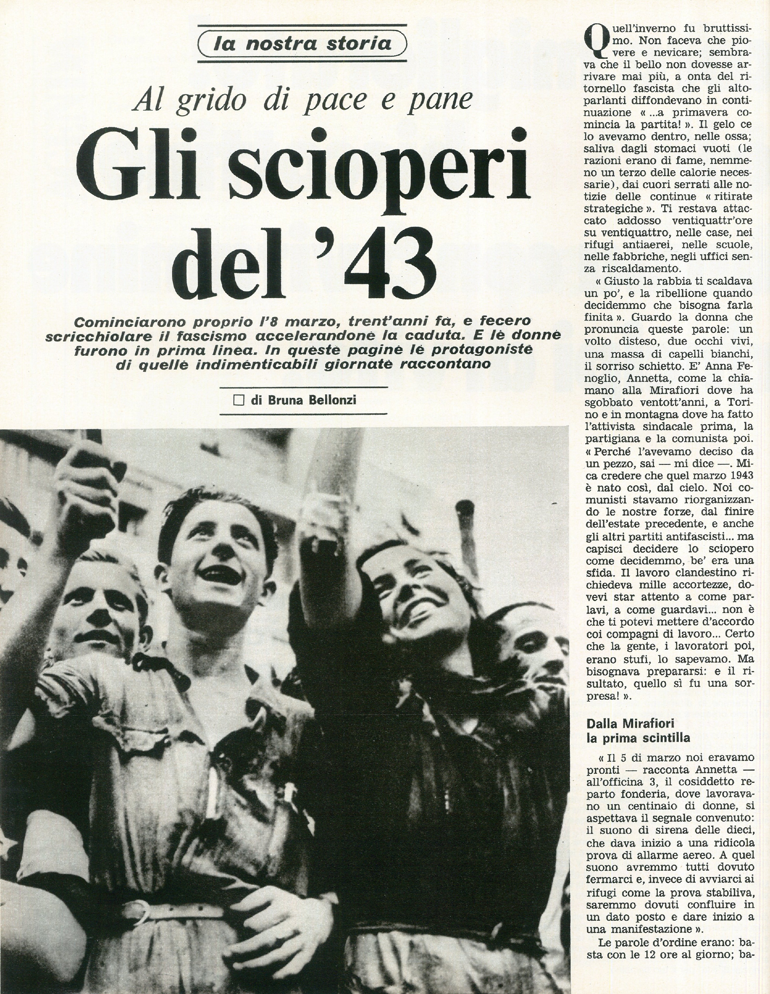 Foto: (nr 7/10) Speciale 8 Marzo: “siamo tutte meridionali”, come vivono le donne dal nord al sud Italia. Esempi di donne nel mondo. Contraccezione e diritto all’aborto, una battaglia in evoluzione. 8 Marzo 1943 scoppiavano i primi scioperi nella fabbrica 