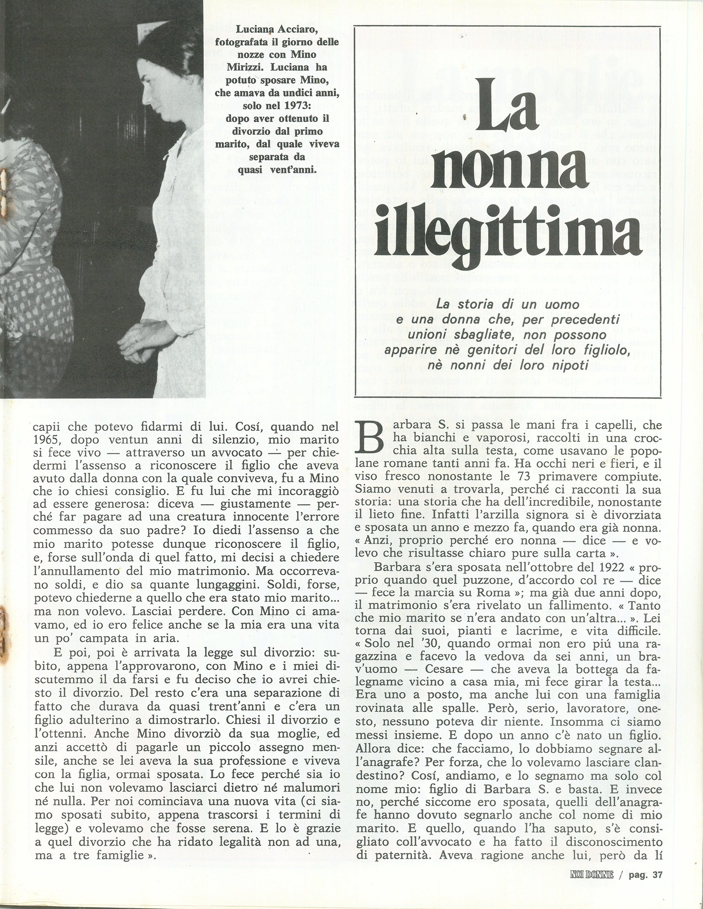 Foto: Speciale “Perché ho chiesto il divorzio”: cinque donne raccontano la scelta di divorziare – Pensioni: anche le donne potranno godere del diritto di reversibilità – Fascismo: a Milano dilaga la violenza di estrema destra .–TV: la propaganda antidivor